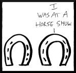 Drawing of two horseshoes, one saying, "I was at a horse show."