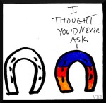 Drawing of two horseshoes, one saying, "I thought you'd never ask." The speaker is three-toned: blue, red, yellow.
