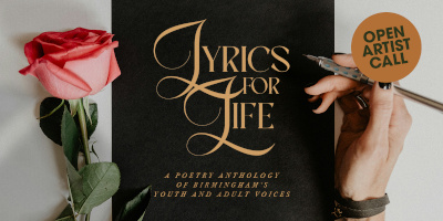 Photo of a rose, a hand holding a pen, and a poster that says Lyrics For Life, A Poetry Anthology of Birmingham's Youth and Adult voices, a separate area has the text Open Artist Call